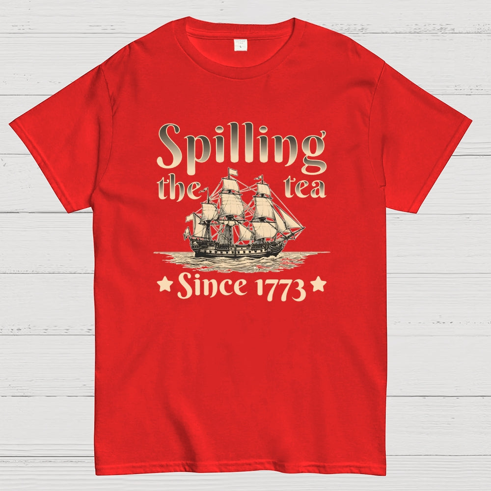 Spilling The Tea Since 1773 US History American Humor Gift  T-Shirt