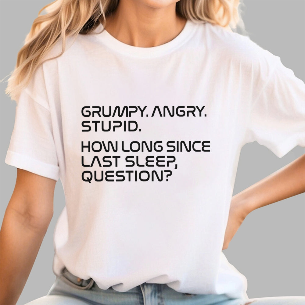 Grumpy Angry Stupid Quote Rocky Sleep Question Sci-Fi  T-Shirt