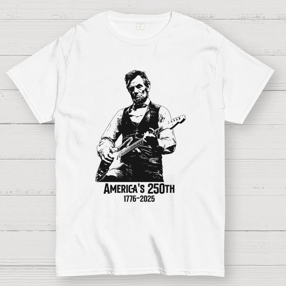 Abraham Lincoln Playing Guitar 4th July 250th Anniversary  T-Shirt