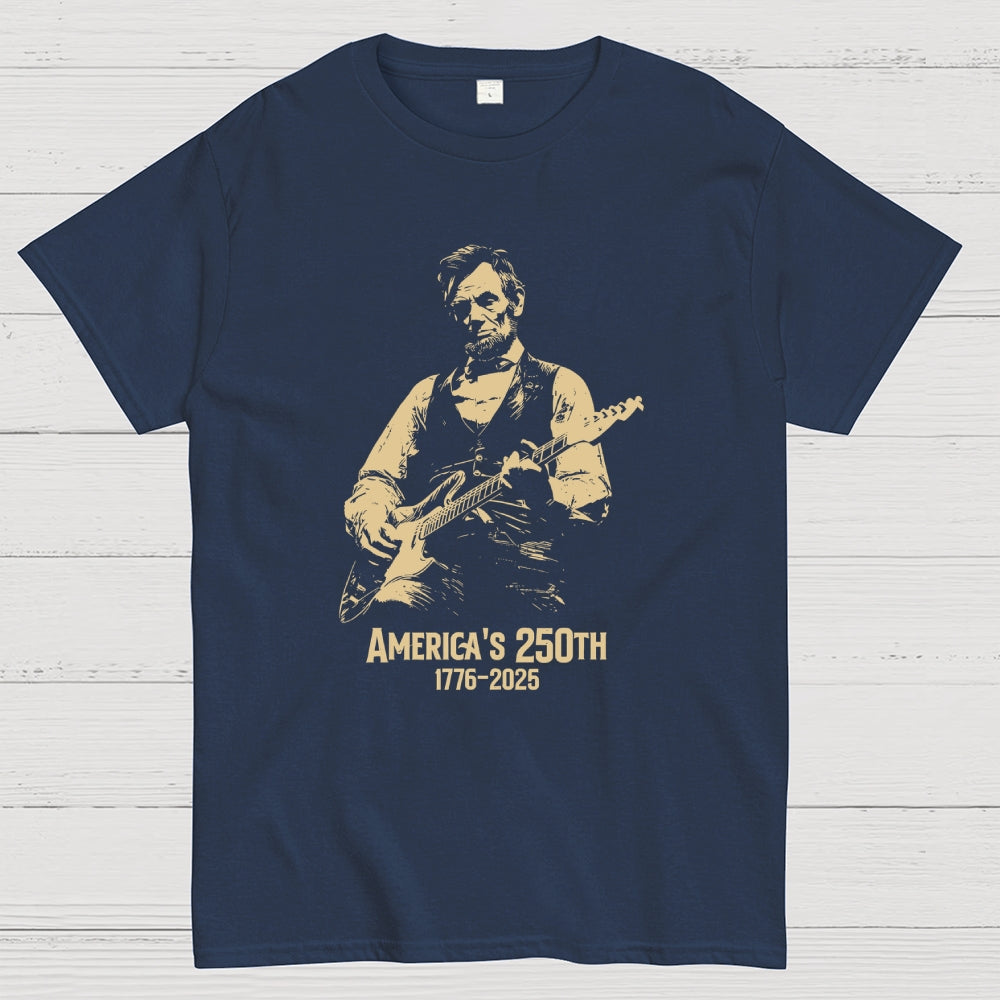 Abraham Lincoln Playing Guitar 4th July 250th Anniversary  T-Shirt
