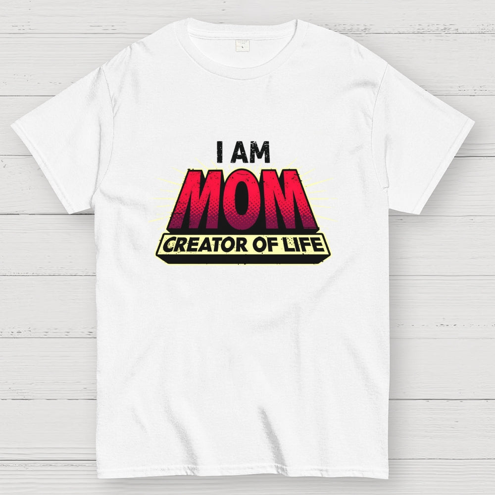 Mom - Creator Of Life  T-Shirt