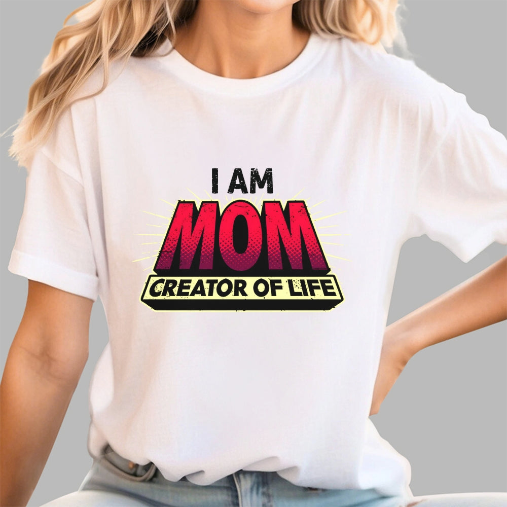 Mom - Creator Of Life  T-Shirt