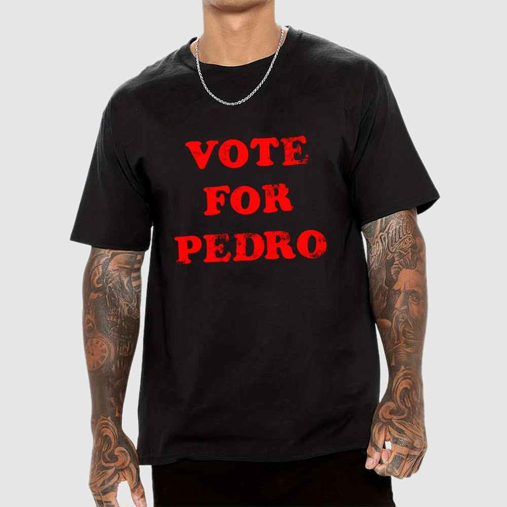 Vote for Pedro  T-Shirt