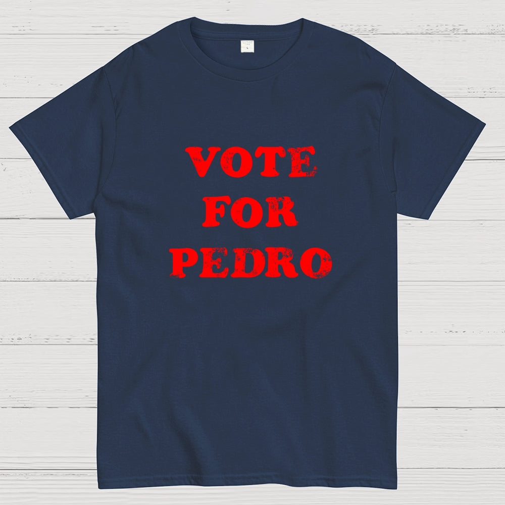 Vote for Pedro  T-Shirt