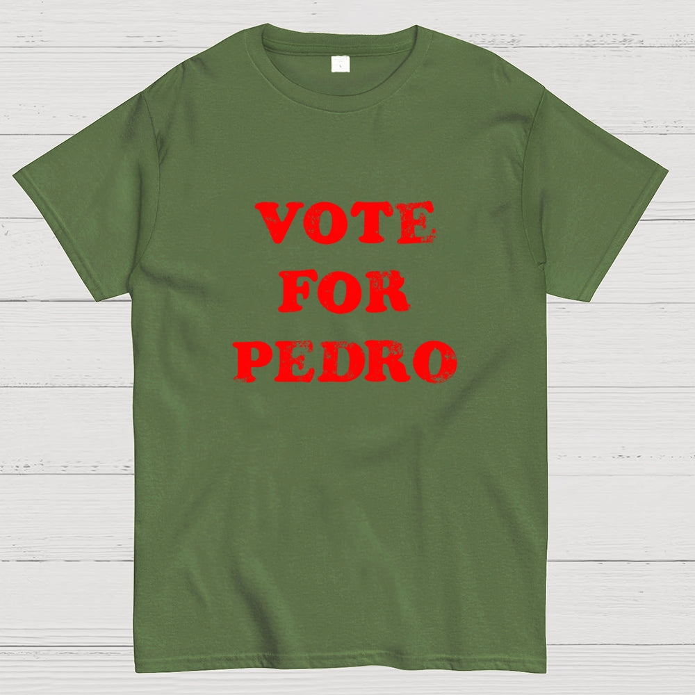 Vote for Pedro  T-Shirt