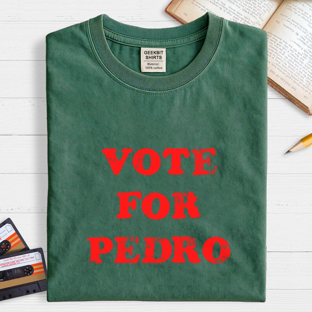Vote for Pedro  T-Shirt