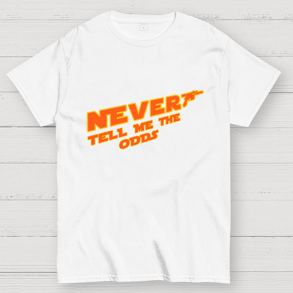Never tell me the odds.  T-Shirt