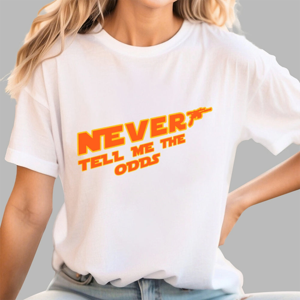 Never tell me the odds.  T-Shirt