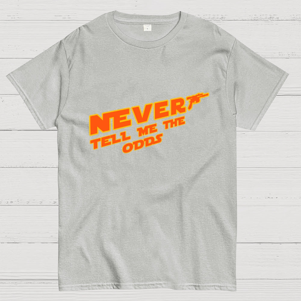 Never tell me the odds.  T-Shirt