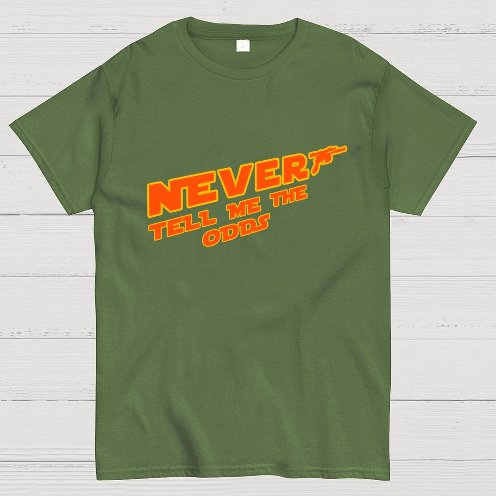 Never tell me the odds.  T-Shirt