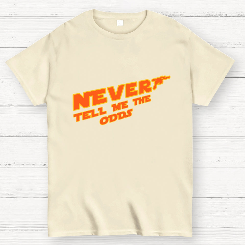 Never tell me the odds.  T-Shirt
