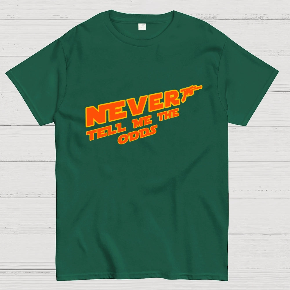 Never tell me the odds.  T-Shirt