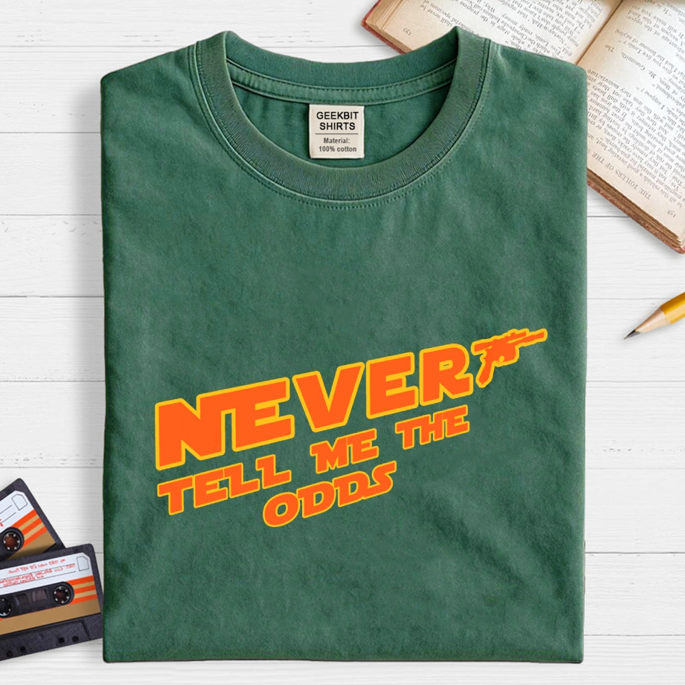 Never tell me the odds.  T-Shirt