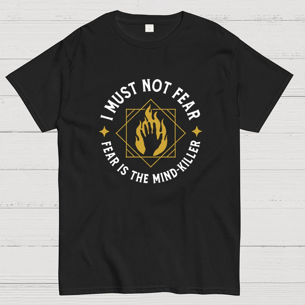 I must not fear  T-Shirt