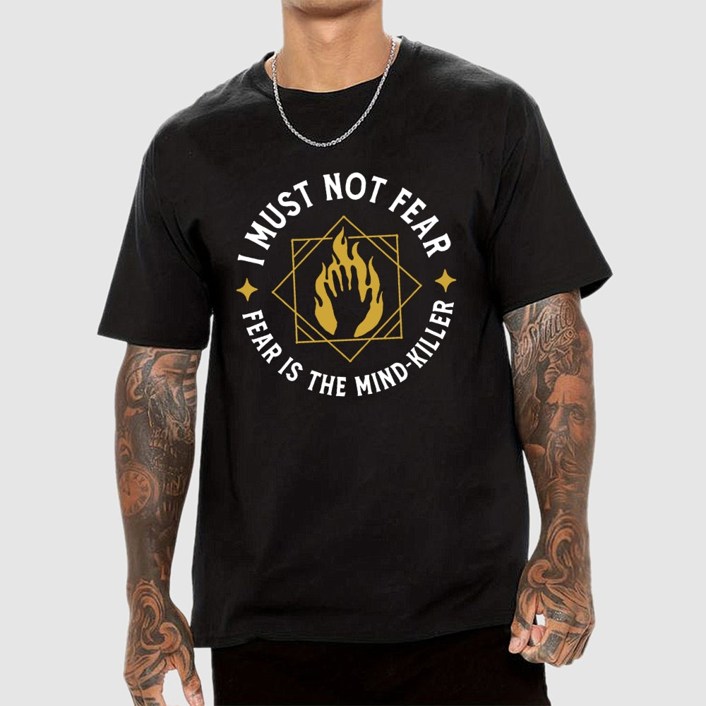 I must not fear  T-Shirt