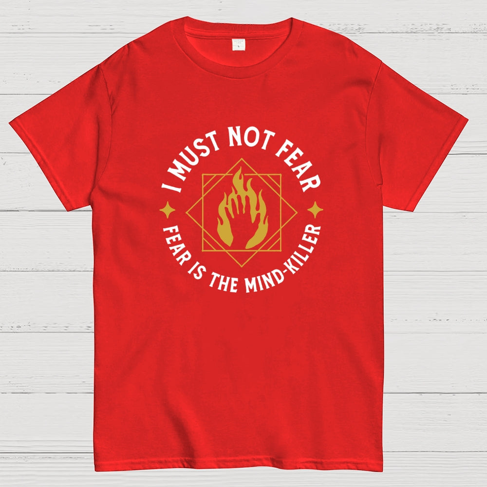 I must not fear  T-Shirt
