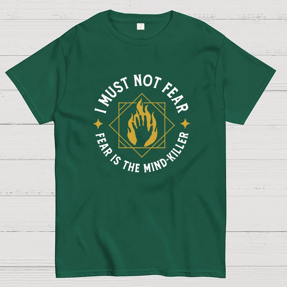 I must not fear  T-Shirt