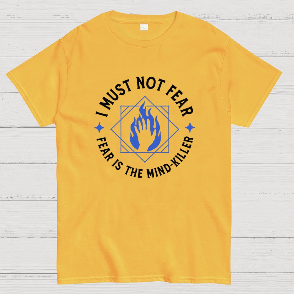 I must not fear  T-Shirt