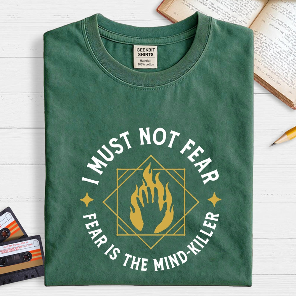 I must not fear  T-Shirt