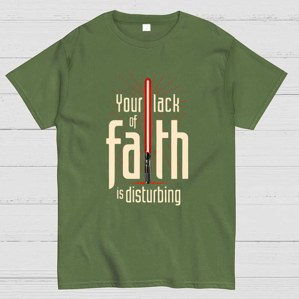 I find your lack of faith disturbing.  T-Shirt