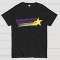The More You Wish You Didn't...  T-Shirt