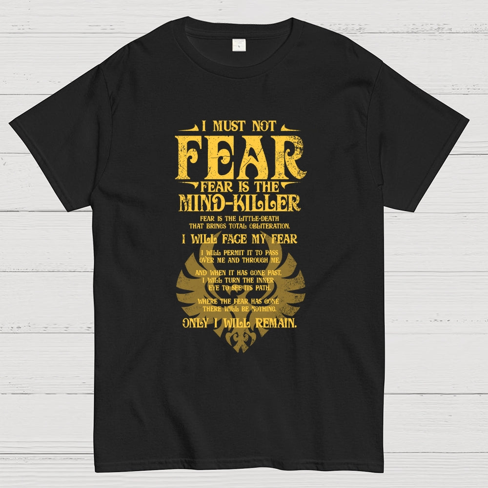 Fear is the Mind-Killer  T-Shirt