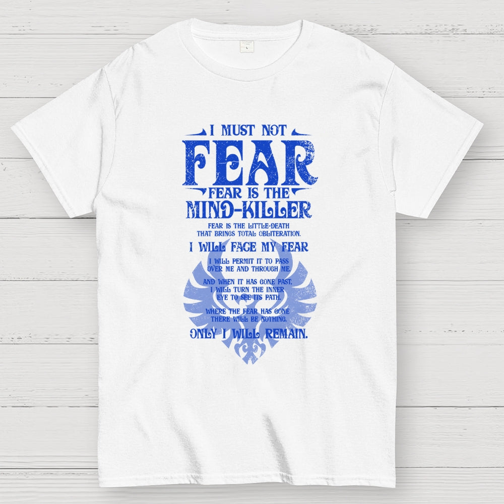 Fear is the Mind-Killer  T-Shirt