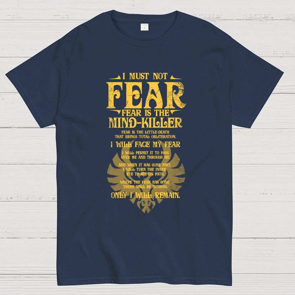 Fear is the Mind-Killer  T-Shirt