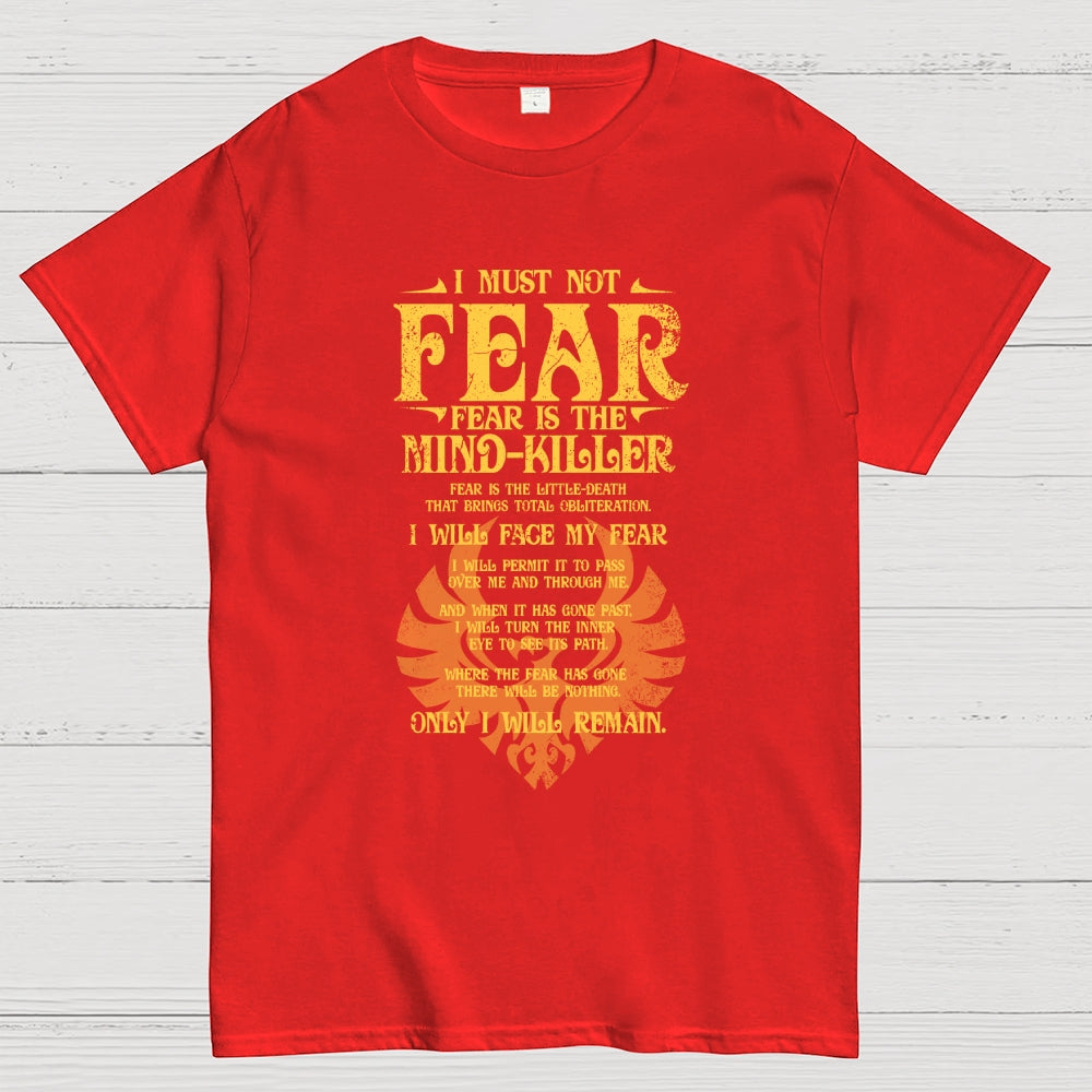 Fear is the Mind-Killer  T-Shirt