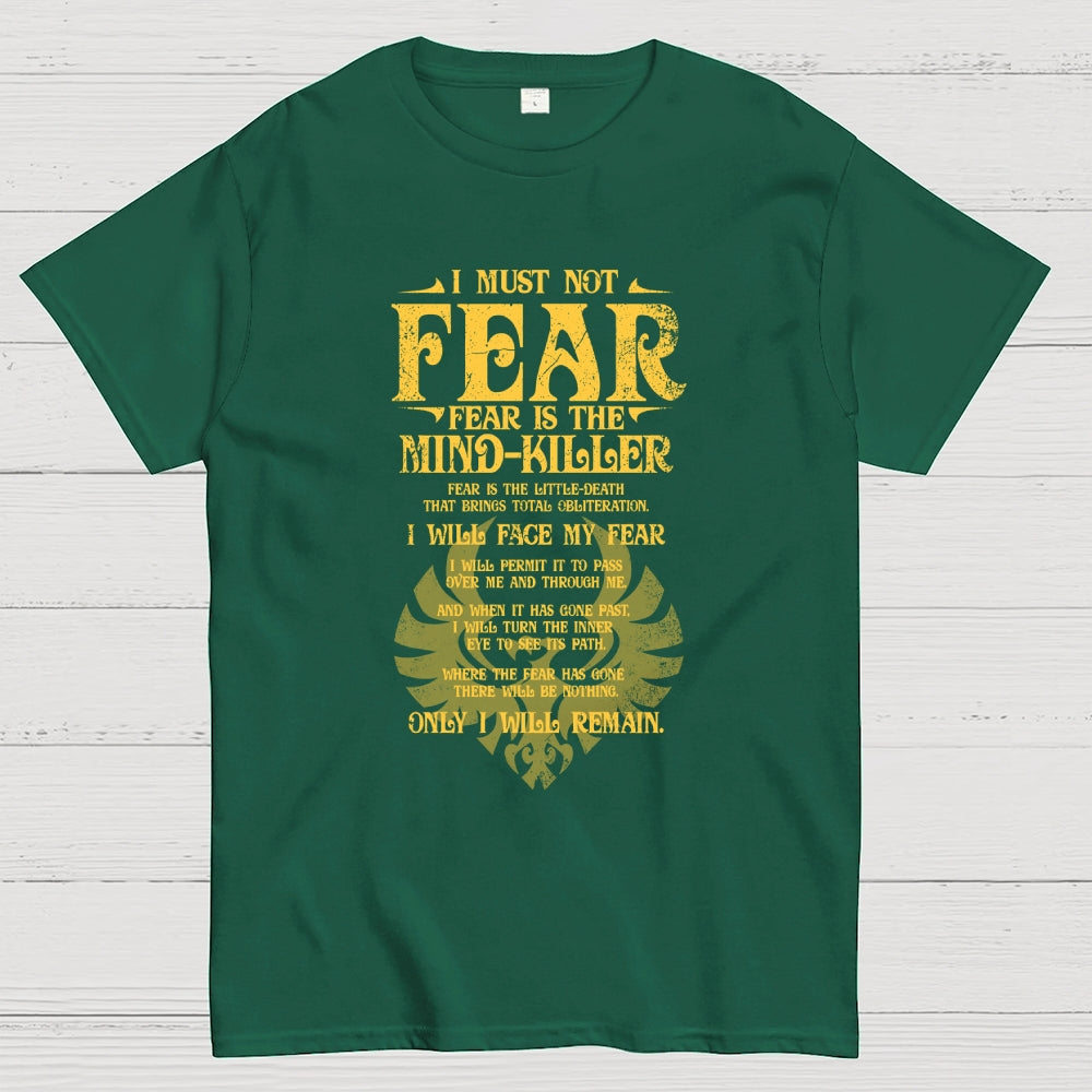 Fear is the Mind-Killer  T-Shirt