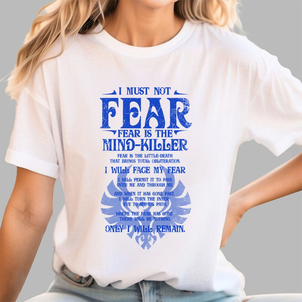 Fear is the Mind-Killer  T-Shirt
