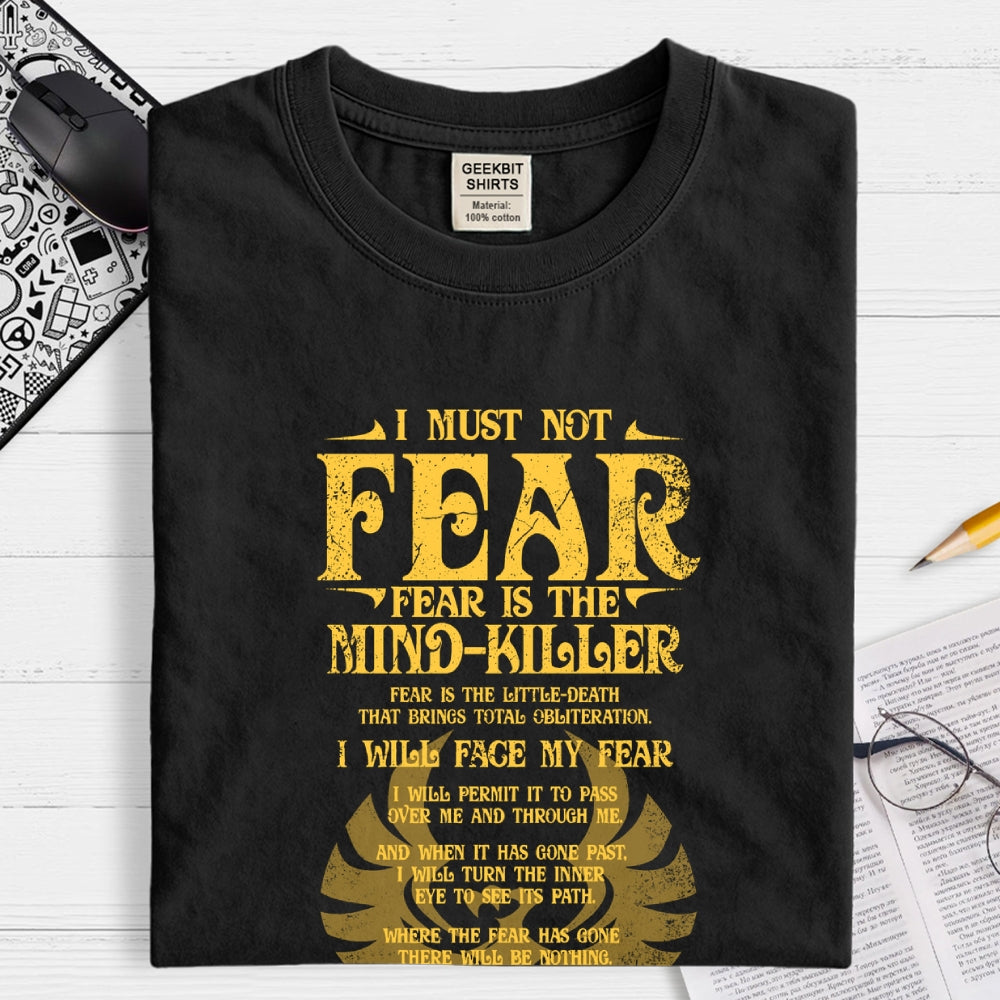 Fear is the Mind-Killer  T-Shirt