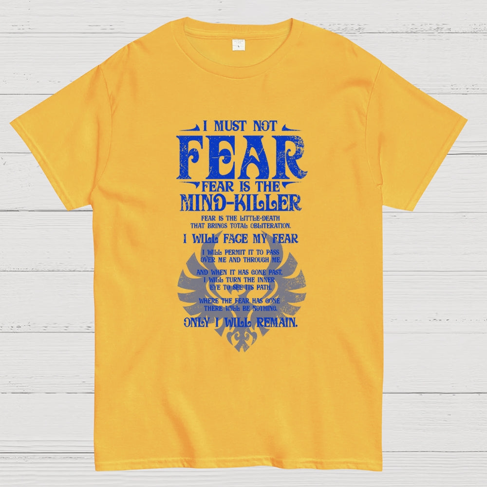 Fear is the Mind-Killer  T-Shirt