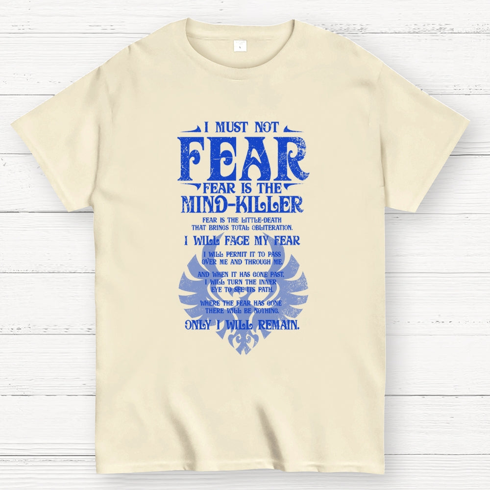 Fear is the Mind-Killer  T-Shirt