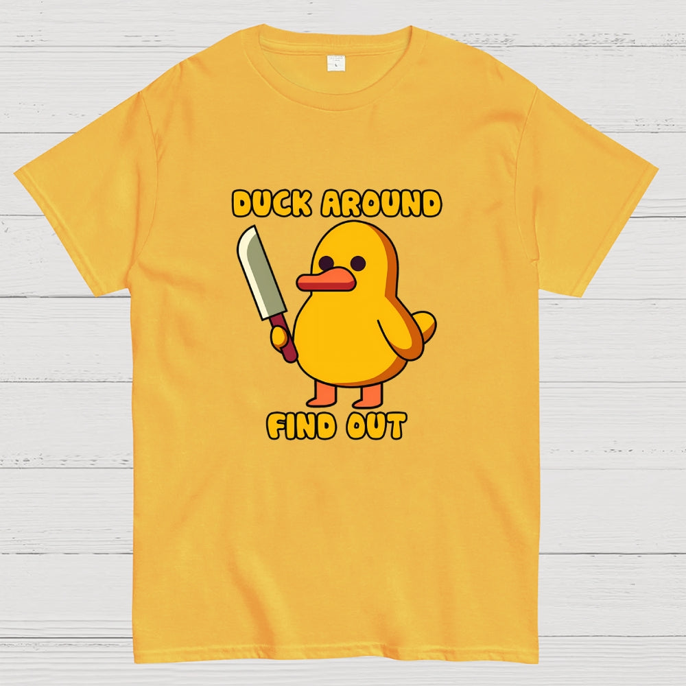 Duck Around and Find Out  T-Shirt