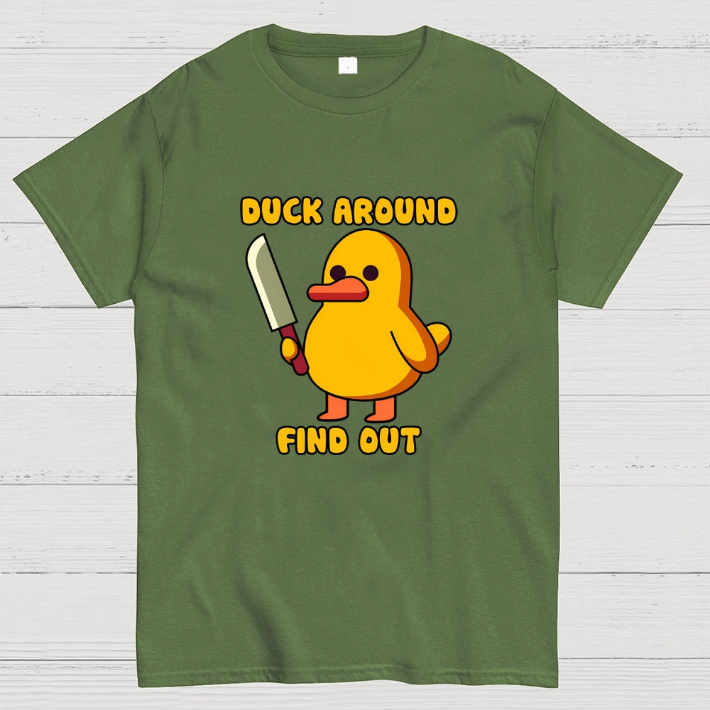 Duck Around and Find Out  T-Shirt