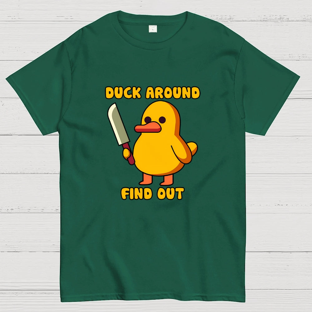 Duck Around and Find Out  T-Shirt