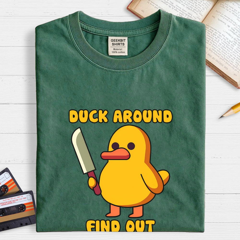 Duck Around and Find Out  T-Shirt