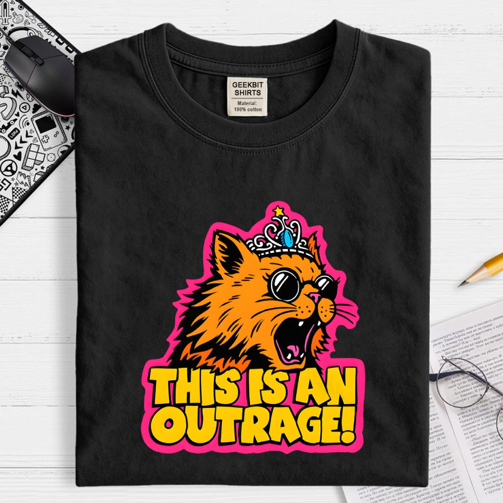 This Is An Outrage Funny  T-Shirt