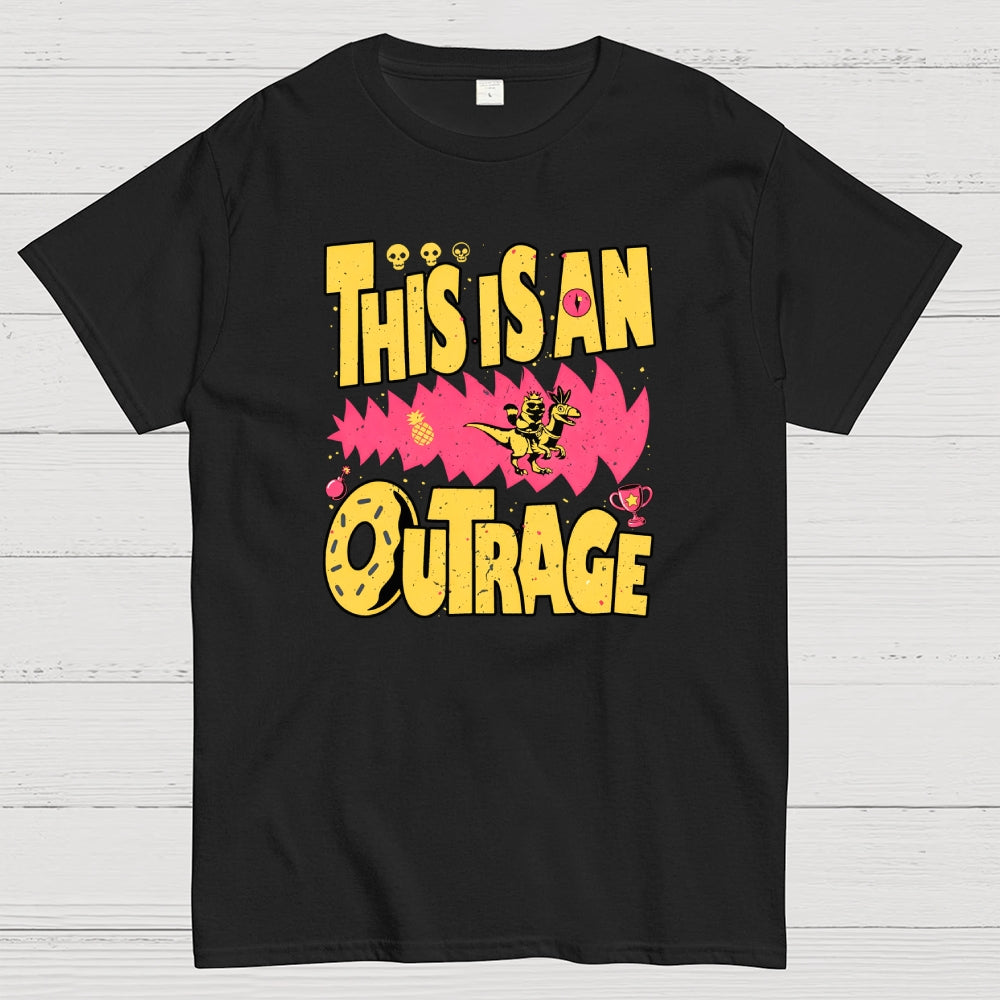This Is An Outrage  T-Shirt