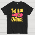 This Is An Outrage  T-Shirt