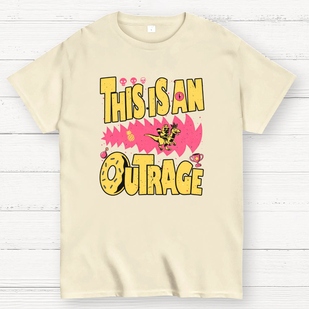 This Is An Outrage  T-Shirt