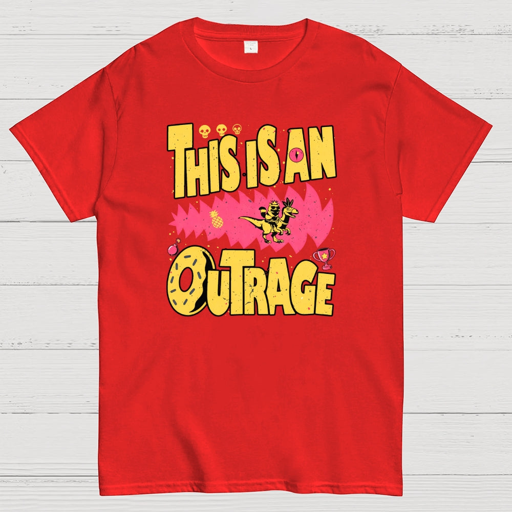 This Is An Outrage  T-Shirt