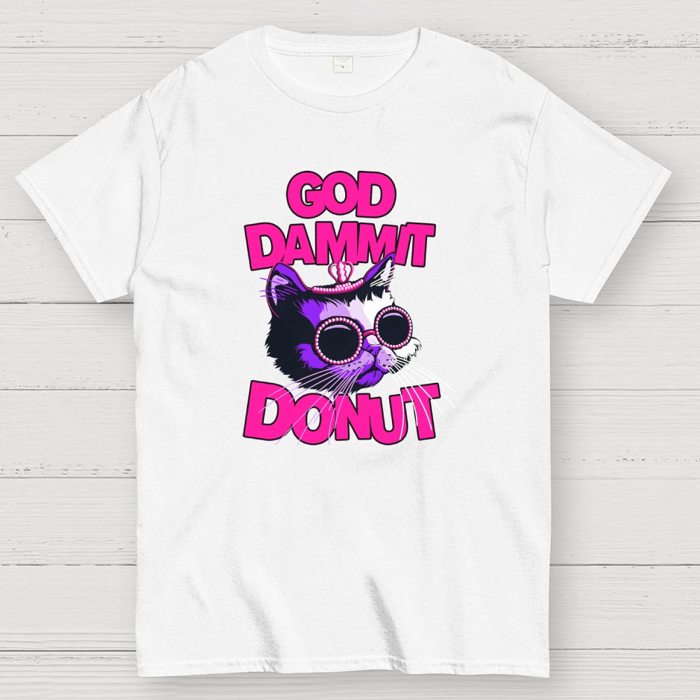 Goddamnit Donut  T-Shirt