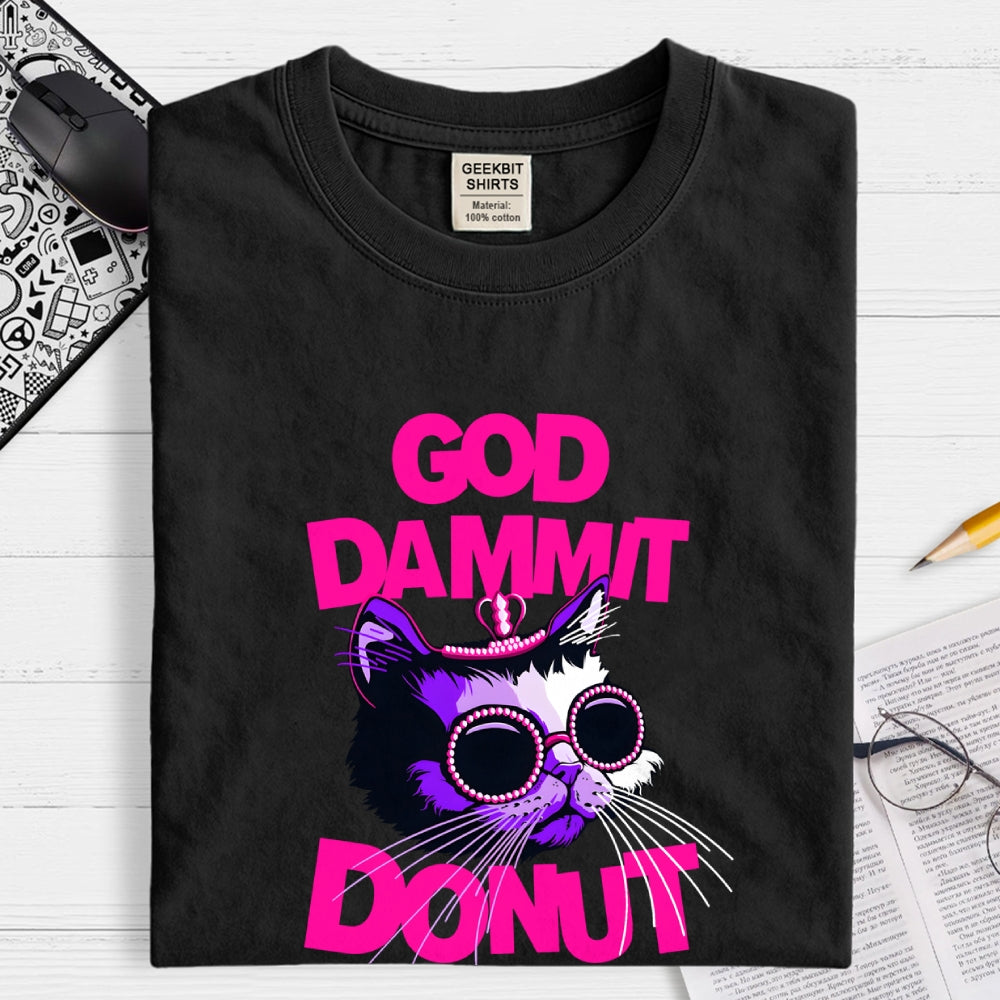 Goddamnit Donut  T-Shirt