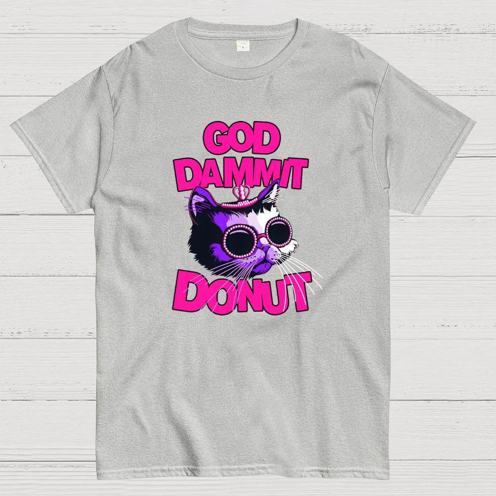 Goddamnit Donut  T-Shirt