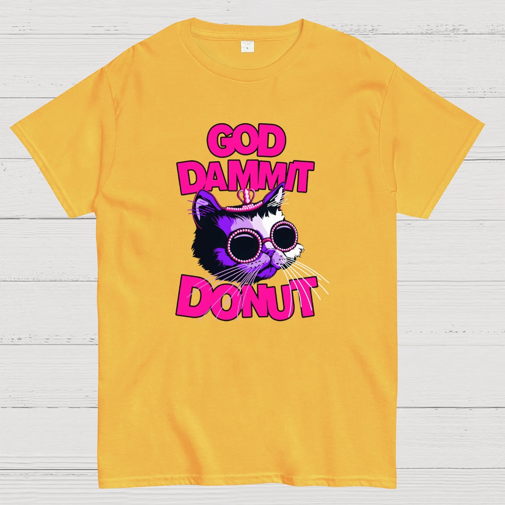 Goddamnit Donut  T-Shirt