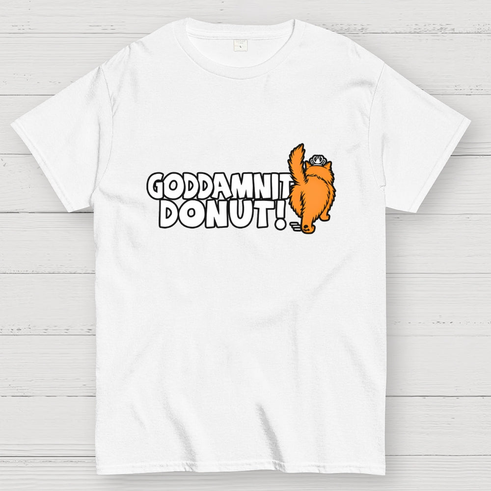 Goddamnit Donut  T-Shirt