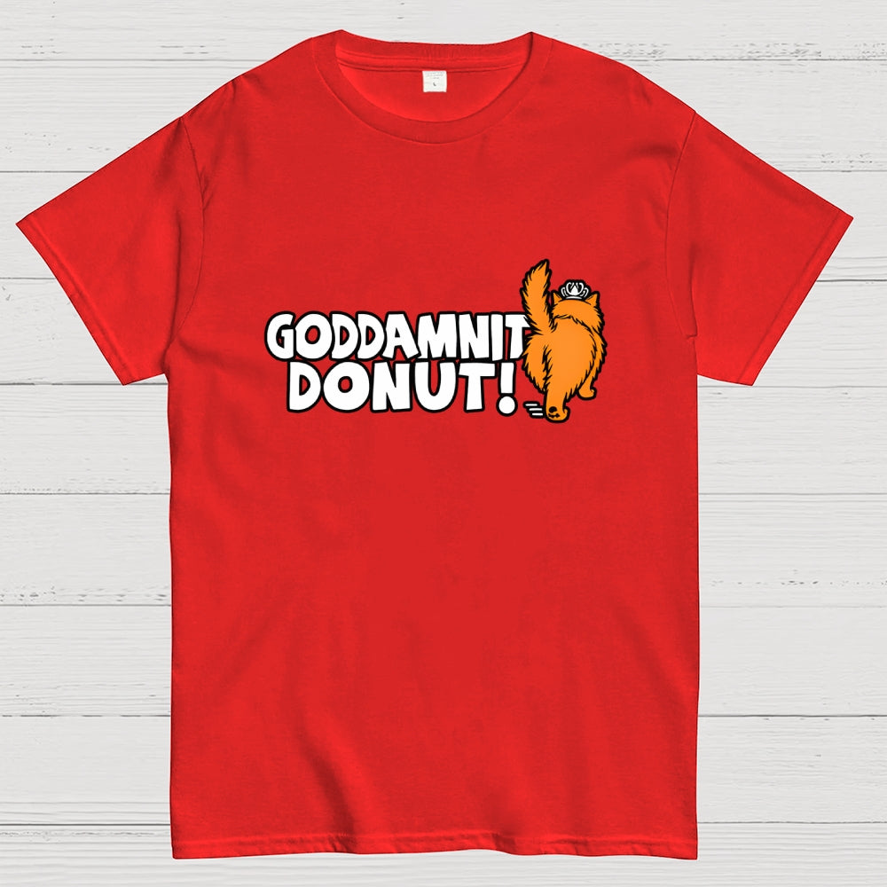 Goddamnit Donut  T-Shirt