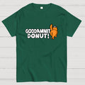 Goddamnit Donut  T-Shirt